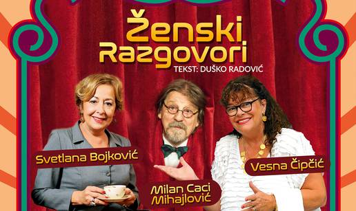 Vodimo vas na predstavu "Ženski razgovori"