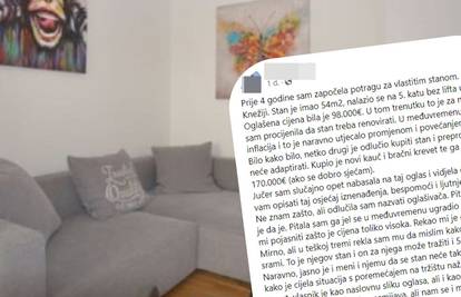 Zagrepčanka ogorčena: 'Čovjek je ovaj stan kupio za 98.000 €, a sad ga prodaje za 275.000!'