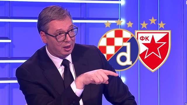 Vučić: Dinamo igra onu ligu bez briga, ne može ni igrati protiv Zvezde! Ona je regionalni lider