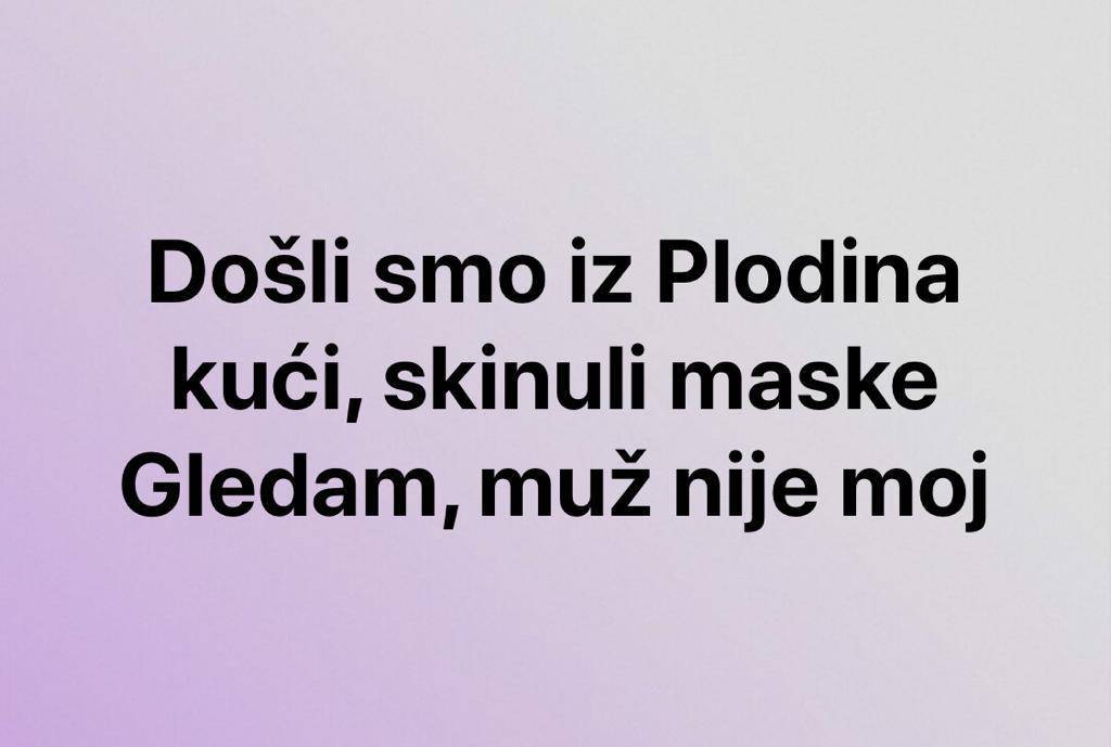 'Došli iz dućana, skinuli maske. Gledam ja, pa to nije moj muž'