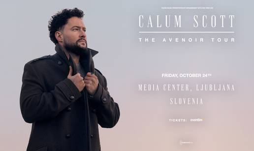 Calum Scott - vraća se u regiju i to u listopadu u ljubljanski Media Center!
