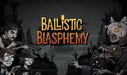 Hrvatska run'n'gun igra Ballistic Blasphemy preko Kickstartera prikuplja novac za br&zcaron;i razvoj