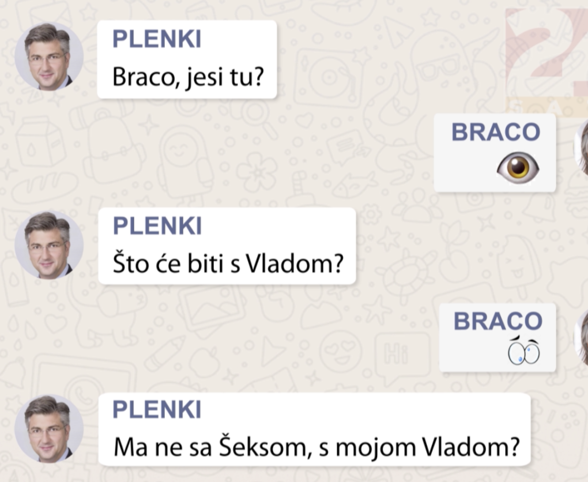 Plenković kod Brace: 'Tko će me izdati? Vaso, ili ipak Njojo?