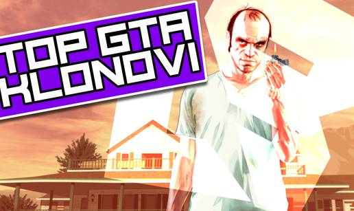 Maksimalna besramnost: Najveće GTA kopije ikada