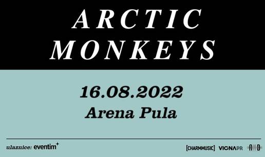 Ulaznice za koncert Arctic Monkeysa u pulskoj Areni od sutra u prodaji!
