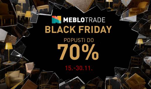 Black Friday u Meblo Tradeu: Najbolje cijene u godini na namještaj i opremu za dom!