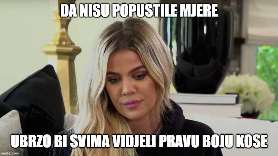 Da nisu popustile mjere, ubrzo bi svima vidjeli pravu boju kose