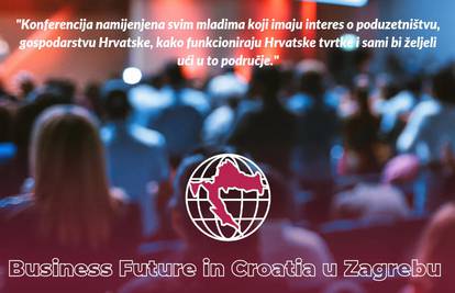 Business Future in Croatia: Hrvatski poduzetnici mladima daju uvid u svoj poslovni život