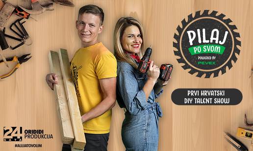 Prvi hrvatski 'do it yourself' talent show 'Pilaj po svom': Tražimo najboljeg majstora/icu!